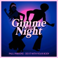 Paul Parsons – Do It With Your Body – Nu Disco Club Mix [GTN079]