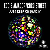 Eddie Amador & Coco Street – Just Keep On Dancin – (Nu Soul Records)