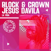 Block & Crown Jesus Davila – La Vida (Original Mix)