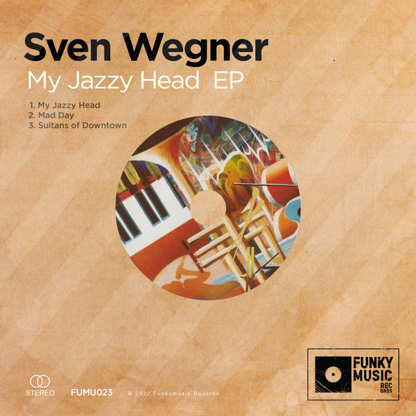 Sven Wegner – My Jazzy Head EP