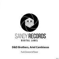 Ariel Cambiasso & D&D Brothers – Fuck Groove & Peace [Sandy Records]