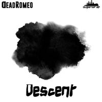 DeadRomeo – Descent [Dubstep SF]