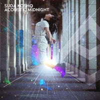 Suda Kosho – Acoustic Midnight [Luminat]