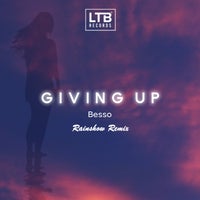 Besso – Giving Up (Rainshow Remix) [LTB Records]