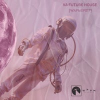 VA – VA Future House Vol.01 [WAPM Records]