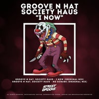 Society Haus, Groove N Hat – I Now [SG128]