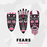 Dawn Wall – Fears [Ekho]