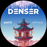 Sante – Applaud DENSER004