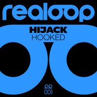 Hijack – Hooked [Realoop Records]