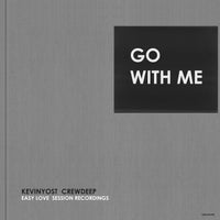 Kevin Yost, Crew Deep – Go With Me IRECEPIREC1162D2TRSPDBP