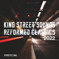 VA – King Street Sounds Reformed Classics 2022 [Street King]