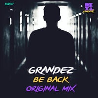 GRANDEZ – Be Back [Enigme Records]