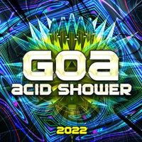 VA – Goa Acid Shower 2022 [I Love This Sound]