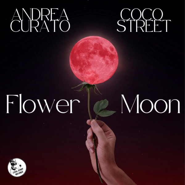 Andrea Curato & Coco Street – Flower Moon (Original Latin Soul Mix)