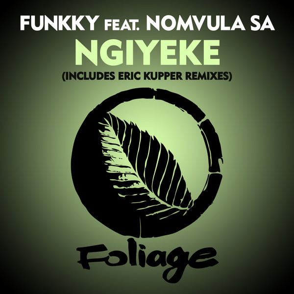 Funkky feat. Nomvula – Ngiyeke (Incl. Eric Kupper Remixes)