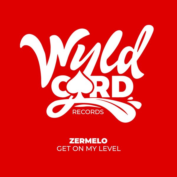 ZERMELO – Get On My Level