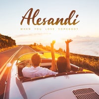Alesandi – When You Love Somebody [Rousing Beats]