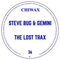 Steve Bug & Gemini – The Lost Trax [CHIWAX036]