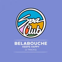 Belabouche – Keeps Happy – (Spa Club)