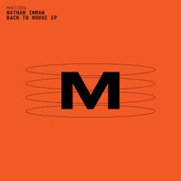 Nathan Inman – Back To House EP MHRTZ006