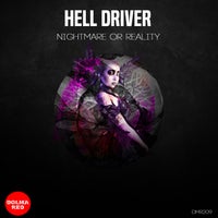 Hell Driver – Nightmare Or Reality [DMR209]