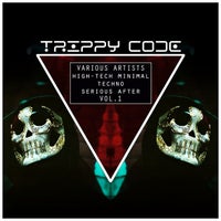 VA – High-Tech Minimal Techno – Serious After Vol.1 [Trippy Code VA]