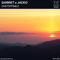 Garret & J4CKO – Unstoppable [Decrypted Records]