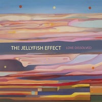 The Jellyfish Effect – Love Dissolved [Spiralmind Records]