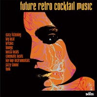 VA – Future Retro Cocktail (New Space Age Pop & Groovy Kitsch) [Irma La Douce]