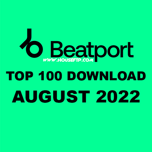Beatport Top 100 Downloads August 2022