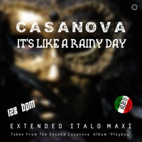 Casanova – It’s Like a Rainy Day [BCR1133]