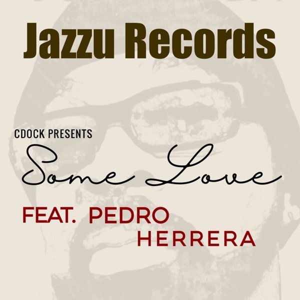 Charles Dockins – Some Love Feat. Pedro Herrera