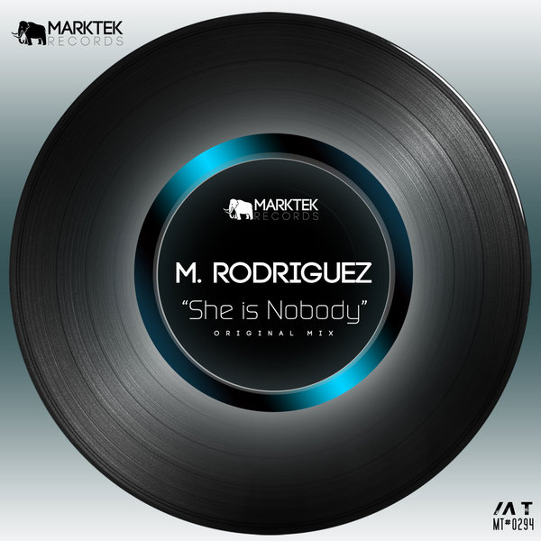 M. Rodriguez – She is Nobody