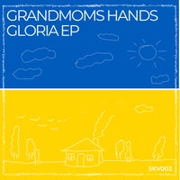 Grandmoms Hands – Gloria [SKVOT Records]
