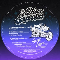 Bustin Loose – Swift Lippin – (The Disco Express)