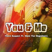 Therd Suspect, Obed the Magnificent – You & Me [VR272]