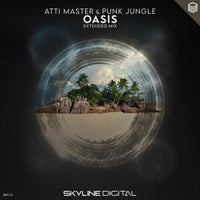 Atti Master & PUNK JUNGLE – Oasis (Extended Mix) [Skyline Digital]