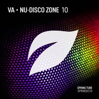 VA – Nu – Disco Zone, Vol. 10 [Spring Tube]