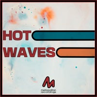 VA – Hot Waves – (Metropolitan Recordings)