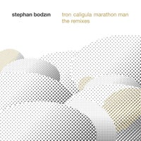 Stephan Bodzin – Tron – Caligula – Marathon Man (The Remixes) SYST00133