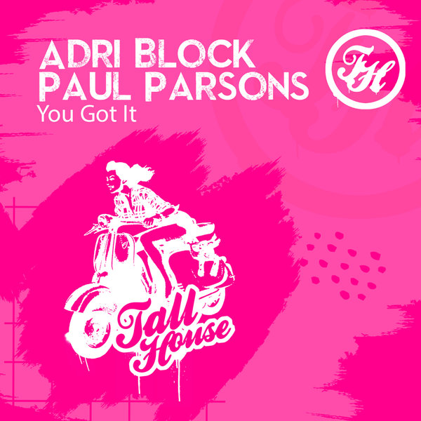 Adri Block & Paul Parsons – You Got It