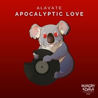 Alavate – Apocalyptic Love [Hungry Koala Records]