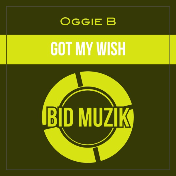 Oggie B – Got My Wish
