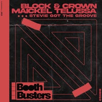 Block & Crown Maickel Telussa – STEVIE GOT THE GROOVE [BB010]