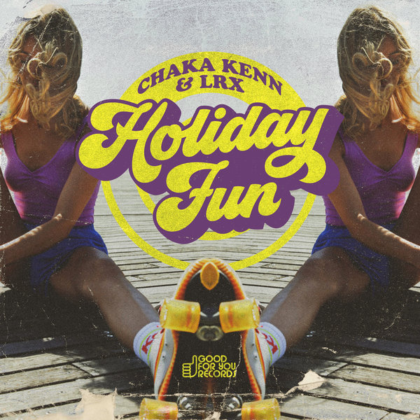Chaka Kenn & LRX – Holiday Fun