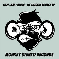 LeoK & Maty Badini – My Shadow Be Back [Monkey Stereo Records]