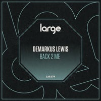 Demarkus Lewis – Back 2 Me – (Large Music)