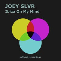 Joey Slvr – Ibiza On My Mind [SUB136]