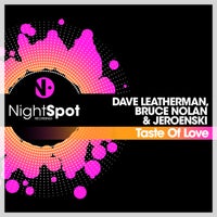 Dave Leatherman Bruce Nolan & Jeroenski – Taste of Love [NightSpot Recordings]