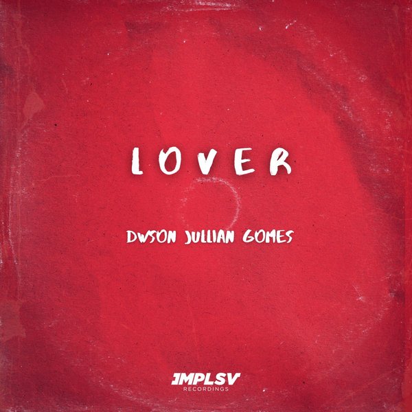 Dwson & Jullian Gomes – Lover
